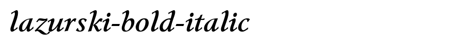 Lazurski-Bold-Italic.ttf