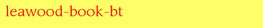 Leawood-Book-BT.ttf
(Art font online converter effect display)