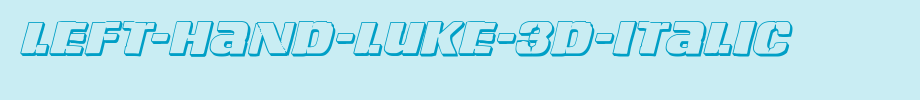 Left-Hand-Luke-3D-Italic.ttf
(Art font online converter effect display)