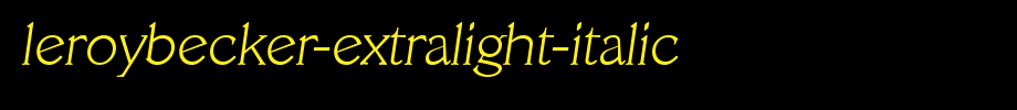 LeroyBecker-ExtraLight-Italic.ttf
(Art font online converter effect display)