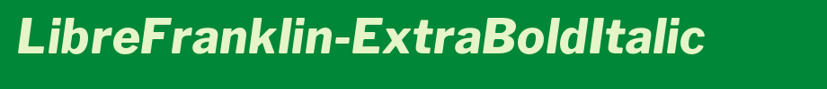 LibreFranklin-ExtraBoldItalic_英文字体(字体效果展示)