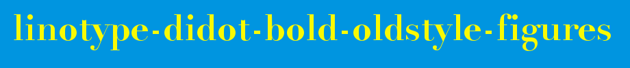 Linotype-Didot-Bold-Oldstyle-Figures.ttf
(Art font online converter effect display)