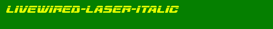 Livewired-Laser-Italic.ttf
(Art font online converter effect display)