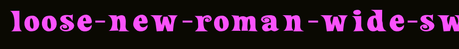 Loose-New-Roman-Wide-Swash.ttf
(Art font online converter effect display)