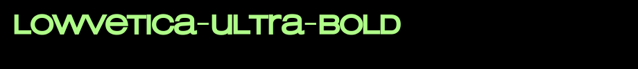 Lowvetica-Ultra-Bold.ttf
(Art font online converter effect display)
