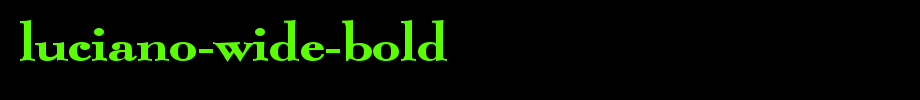 Luciano-Wide-Bold.ttf
(Art font online converter effect display)