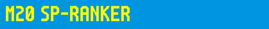 M20_SP-RANKER.ttf
(Art font online converter effect display)