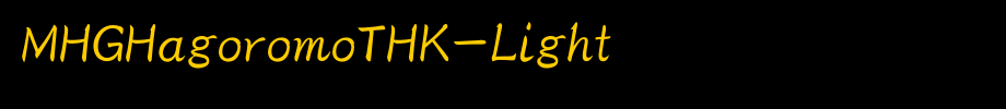 MHGHagoromoTHK-Light_其他字体