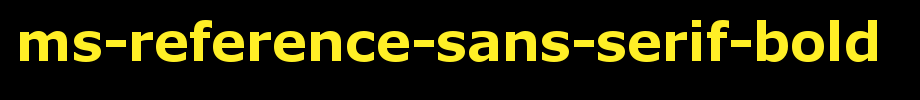 MS-Reference-Sans-Serif-Bold.ttf
(Art font online converter effect display)