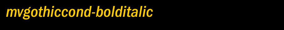 MVGothicCond-BoldItalic.ttf
(Art font online converter effect display)