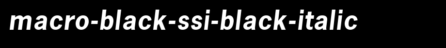 Macro-Black-SSi-Black-Italic.ttf(字体效果展示)
