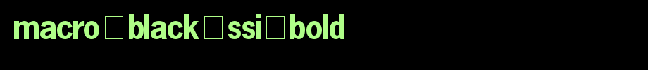 Macro-Black-SSi-Bold.ttf
(Art font online converter effect display)