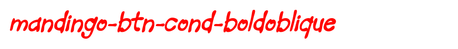 Mandingo-BTN-Cond-BoldOblique.ttf
(Art font online converter effect display)