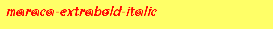 Maraca-Extrabold-Italic.ttf(字体效果展示)