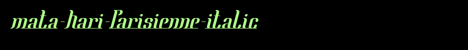Mata-Hari-Parisienne-Italic.ttf
(Art font online converter effect display)