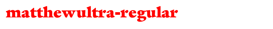 MatthewUltra-Regular.ttf
(Art font online converter effect display)