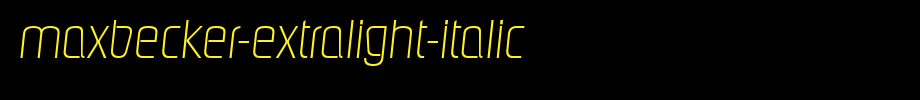 MaxBecker-ExtraLight-Italic.ttf
(Art font online converter effect display)