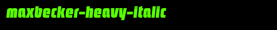 MaxBecker-Heavy-Italic.ttf
(Art font online converter effect display)