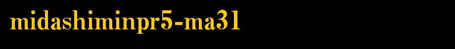日本外字集字体系列MidashiMinPr5-MA31.otf(艺术字体在线转换器效果展示图)