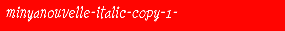 MinyaNouvelle-Italic-copy-1-.ttf(字体效果展示)