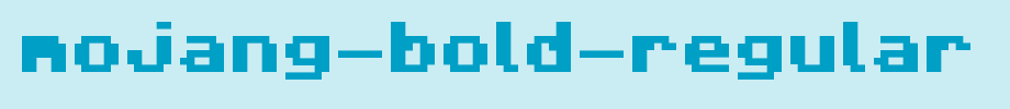 Mojang-Bold-Regular.ttf
(Art font online converter effect display)