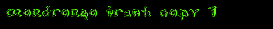 Mondrongo-Trash-copy-1-.ttf
(Art font online converter effect display)