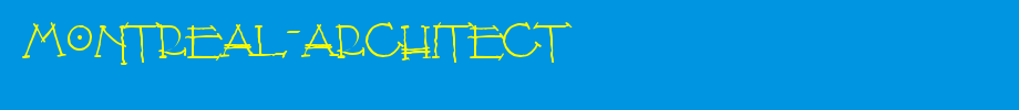 Montreal-Architect.ttf
(Art font online converter effect display)