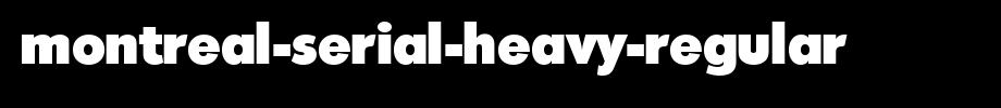Montreal-Serial-Heavy-Regular.ttf
(Art font online converter effect display)