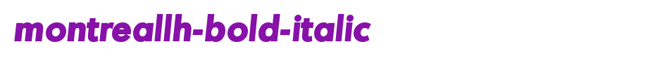 MontrealLH-Bold-Italic.ttf(字体效果展示)