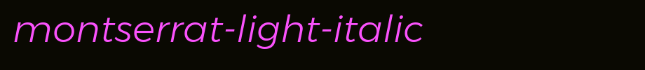 Montserrat-Light-Italic.ttf(字体效果展示)