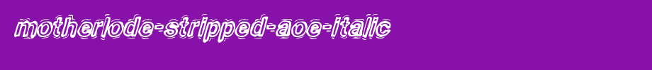 Motherlode-Stripped-AOE-Italic.ttf