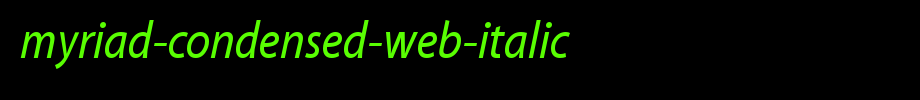Myriad-Condensed-Web-Italic.ttf
(Art font online converter effect display)
