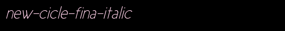 New-Cicle-Fina-Italic.ttf
(Art font online converter effect display)