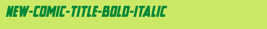 New-Comic-Title-Bold-Italic.ttf
(Art font online converter effect display)