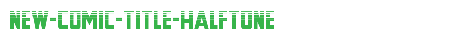 New-Comic-Title-Halftone.ttf
(Art font online converter effect display)