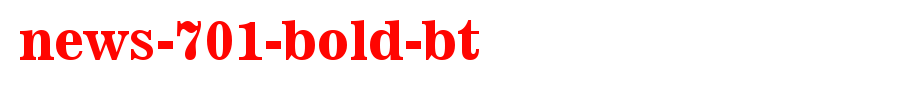 News-701-Bold-BT.ttf
(Art font online converter effect display)
