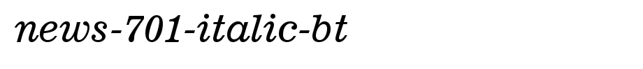 News-701-Italic-BT.ttf
(Art font online converter effect display)