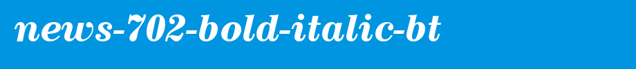 News-702-Bold-Italic-BT.ttf(字体效果展示)