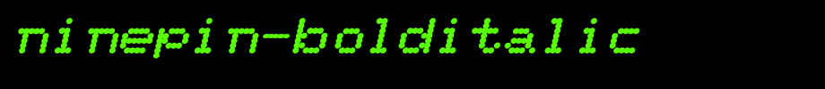 Ninepin-BoldItalic.ttf
(Art font online converter effect display)