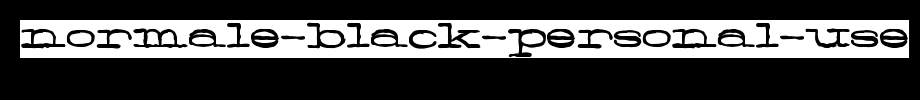 Normale-Black-Personal-Use.ttf
(Art font online converter effect display)