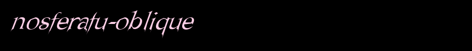 Nosferatu-Oblique.ttf
(Art font online converter effect display)