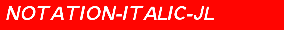Notation-Italic-JL.ttf
(Art font online converter effect display)