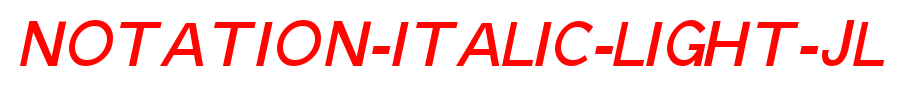 Notation-Italic-Light-JL.ttf
(Art font online converter effect display)