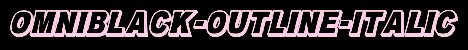OMNIBLACK-Outline-Italic.otf English font download
(Art font online converter effect display)