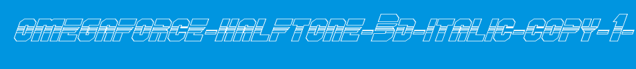 Omega force-halfone-3d-italic-copy-1-.TTF English font download