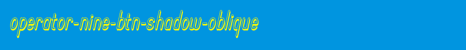 Operator-nine-BTN-shadow-oblique.ttf English font download
(Art font online converter effect display)