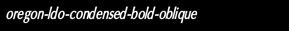 Oregon-LDO-Condensed-Bold-Oblique.ttf英文字体下载