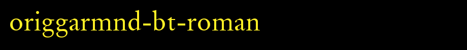 English font download of OrigGarmnd-BT-Roman.ttf
(Art font online converter effect display)