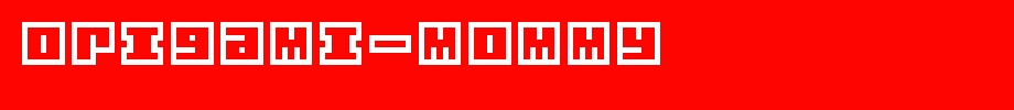 Origami-Mommy.ttf English font download
(Art font online converter effect display)