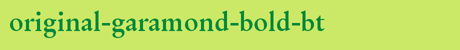 Original-Garamond-Bold-BT.ttf English font download
(Art font online converter effect display)